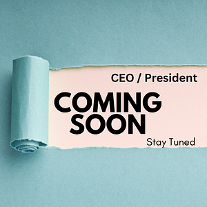 coming soon-CEO-President